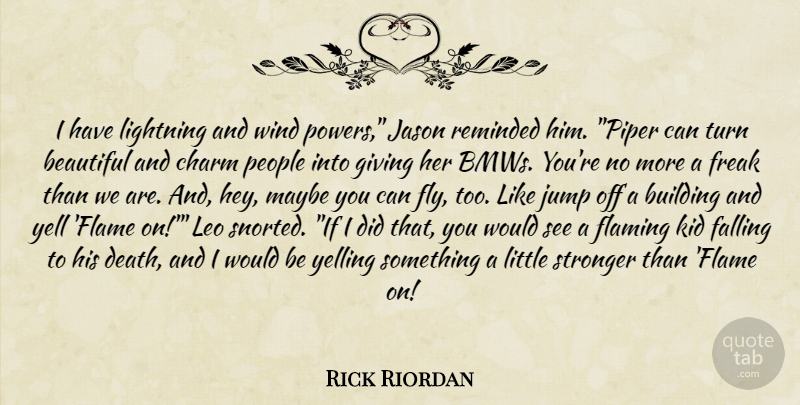 Rick Riordan Quote About Beautiful, Fall, Kids: I Have Lightning And Wind...