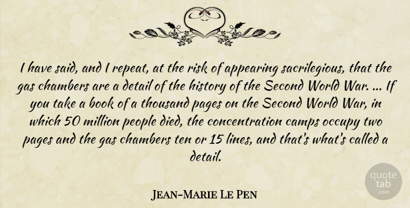 Jean-Marie Le Pen Quote About War, Book, Two: I Have Said And I...