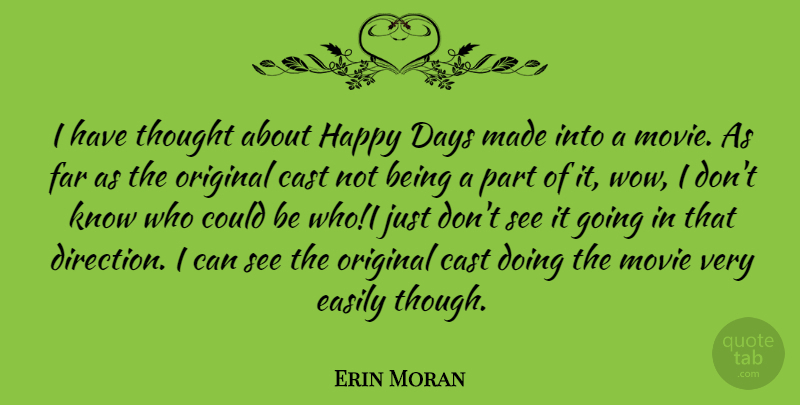 Erin Moran Quote About Original Thought, Wow, Happy Day: I Have Thought About Happy...