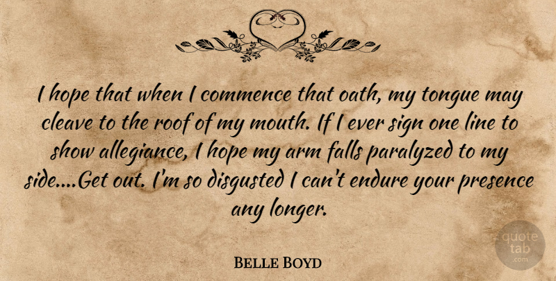 Belle Boyd Quote About War, Fall, Mouths: I Hope That When I...
