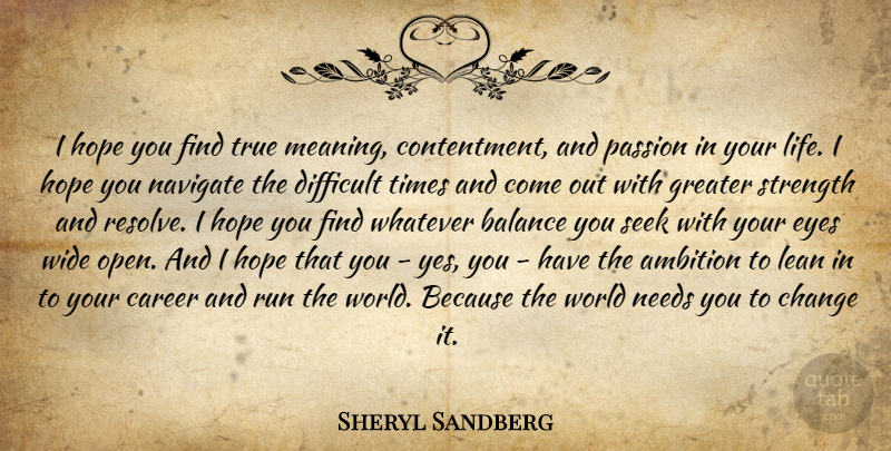 Sheryl Sandberg Quote About Running, Ambition, Eye: I Hope You Find True...