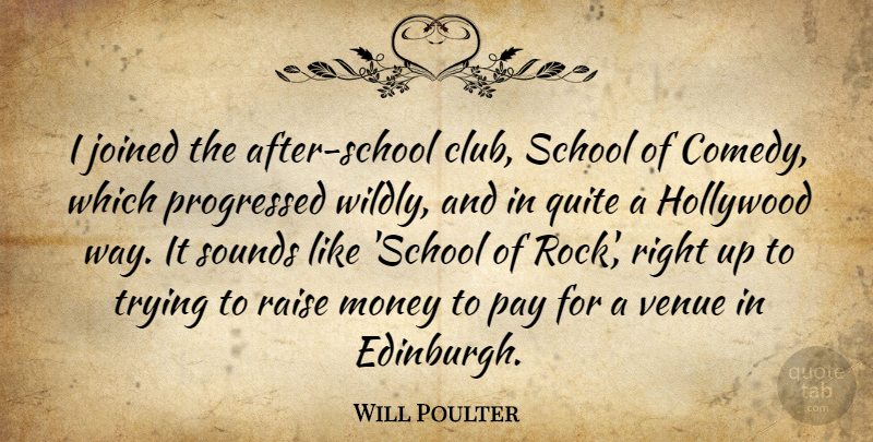 Will Poulter Quote About Joined, Money, Pay, Quite, Raise: I Joined The After School...
