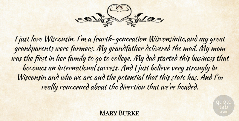 Mary Burke Quote About Mom, Dad, Believe: I Just Love Wisconsin Im...