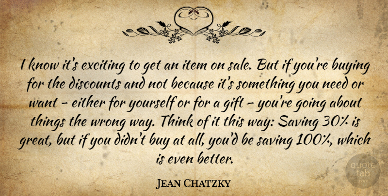 Jean Chatzky Quote About Buying, Either, Exciting, Great, Item: I Know Its Exciting To...
