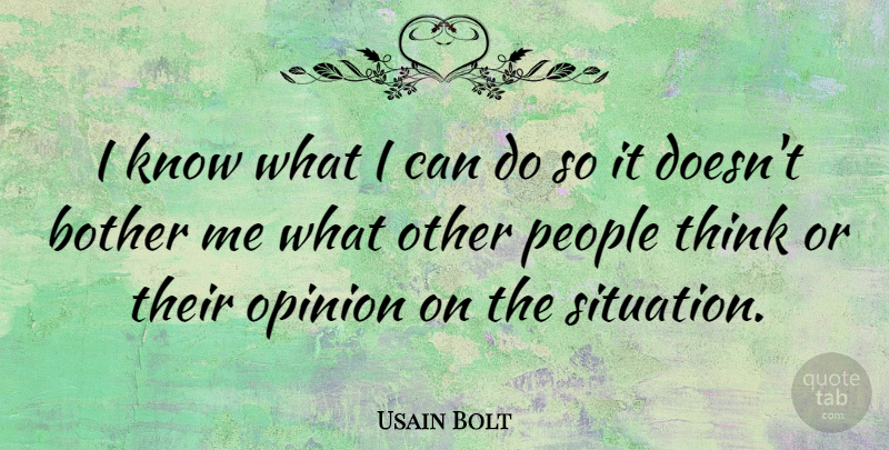 Usain Bolt Quote About Inspiration, Thinking, People: I Know What I Can...
