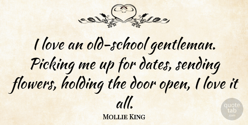 Mollie King Quote About Flower, School, Doors: I Love An Old School...