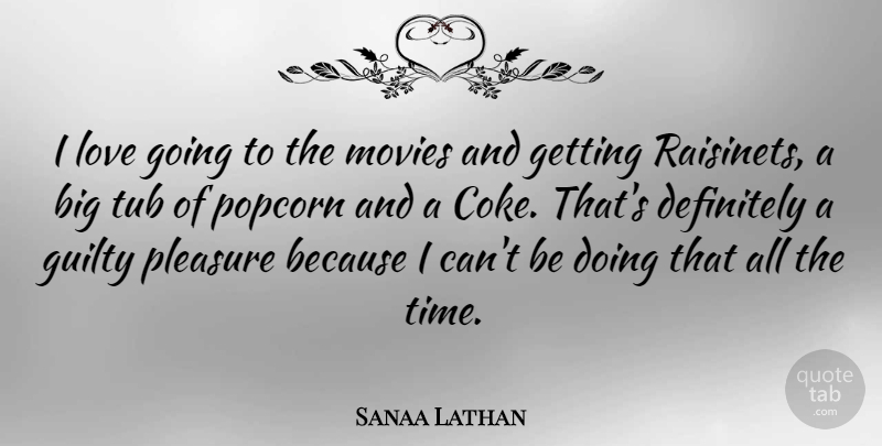 Sanaa Lathan Quote About Popcorn, Tubs, Coke: I Love Going To The...