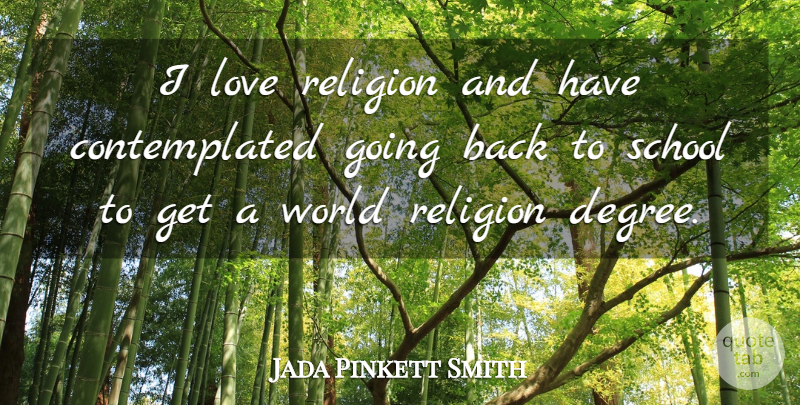Jada Pinkett Smith Quote About School, World Religions, Degrees: I Love Religion And Have...
