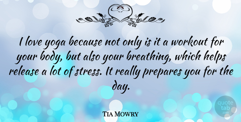 Tia Mowry Quote About Workout, Stress, Yoga: I Love Yoga Because Not...