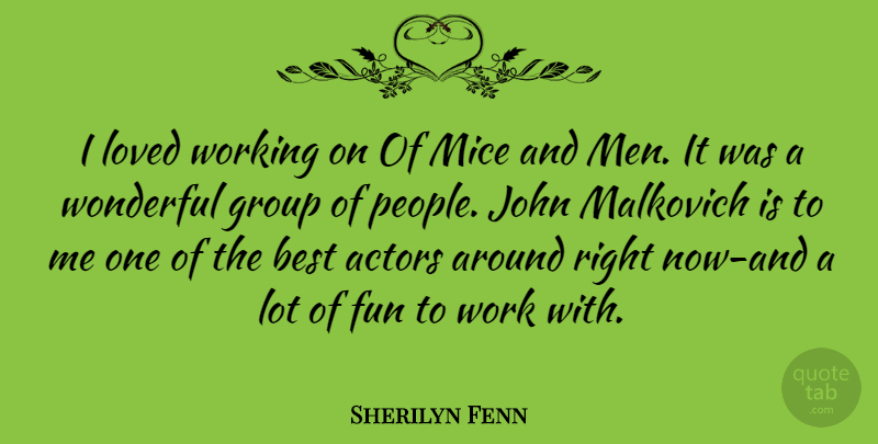 Sherilyn Fenn Quote About Fun, Men, People: I Loved Working On Of...