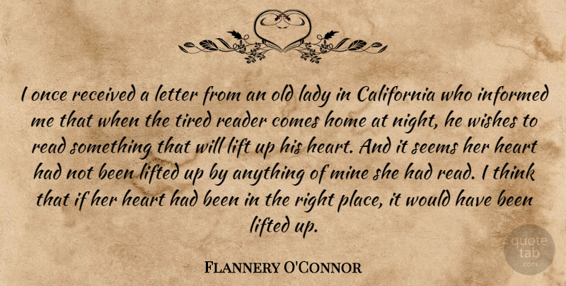 Flannery O'Connor Quote About Tired, Heart, Home: I Once Received A Letter...
