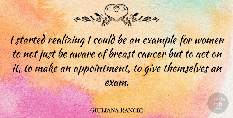Giuliana Rancic Quote About Cancer, Giving, Example: I Started Realizing I Could...