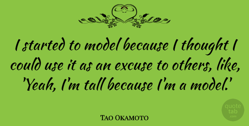 Tao Okamoto Quote About Model: I Started To Model Because...