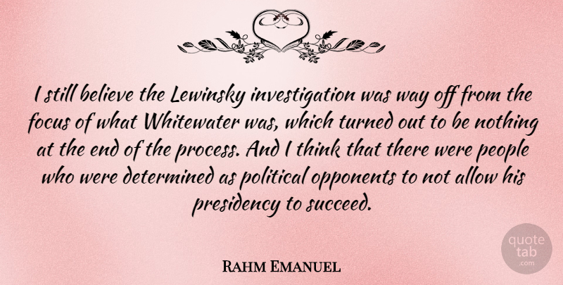 Rahm Emanuel Quote About Believe, Thinking, People: I Still Believe The Lewinsky...