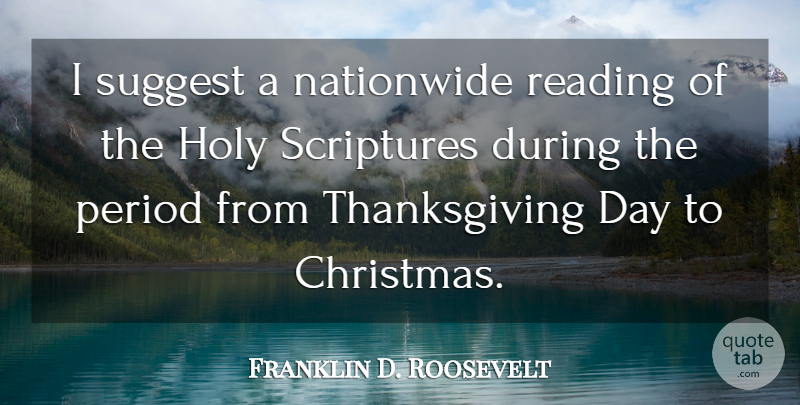 Franklin D. Roosevelt Quote About Reading, Scripture, Thanksgiving Day: I Suggest A Nationwide Reading...