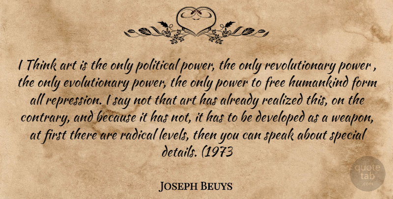 Joseph Beuys Quote About Art, Thinking, Political: I Think Art Is The...