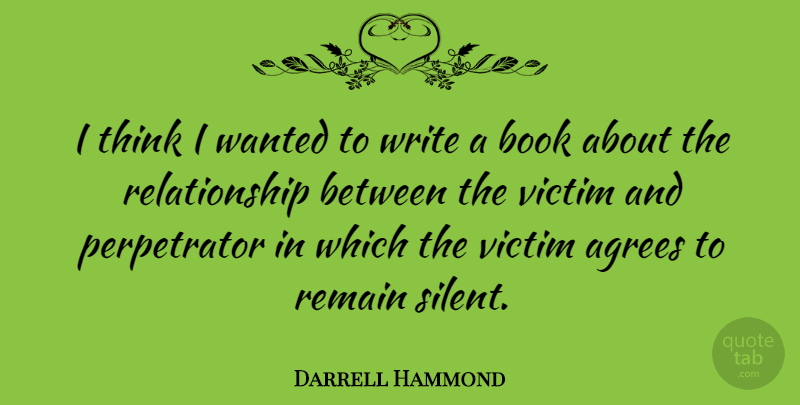 Darrell Hammond Quote About Book, Writing, Thinking: I Think I Wanted To...