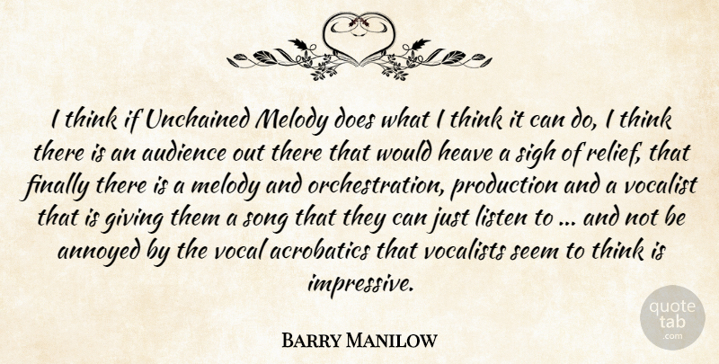 Barry Manilow Quote About Song, Thinking, Sigh Of Relief: I Think If Unchained Melody...