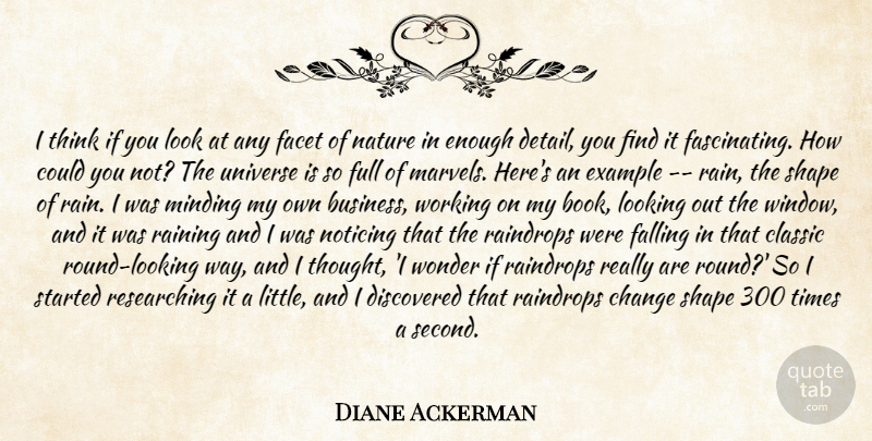 Diane Ackerman Quote About Rain, Book, Fall: I Think If You Look...
