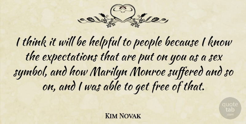 Kim Novak Quote About Sex, Thinking, Expectations: I Think It Will Be...