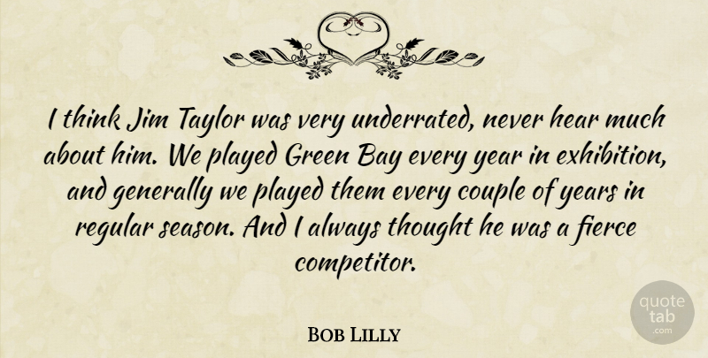 Bob Lilly Quote About Football, Couple, Thinking: I Think Jim Taylor Was...