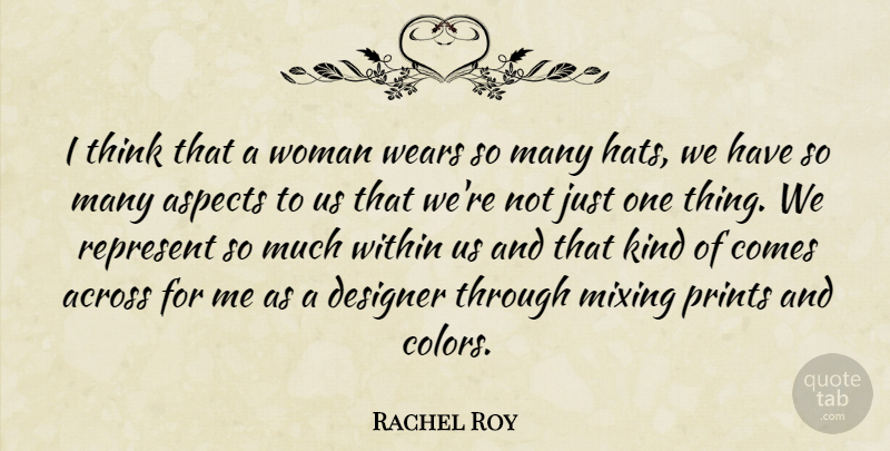 Rachel Roy Quote About Thinking, Color, Hats: I Think That A Woman...