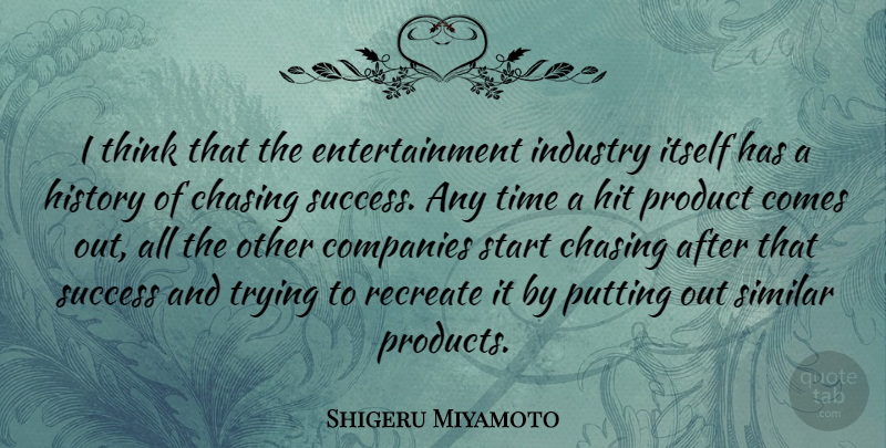 Shigeru Miyamoto Quote About Thinking, Trying, Entertainment: I Think That The Entertainment...