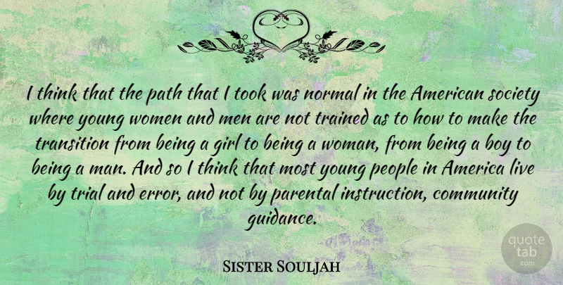 Sister Souljah Quote About Girl, Boys, Men: I Think That The Path...