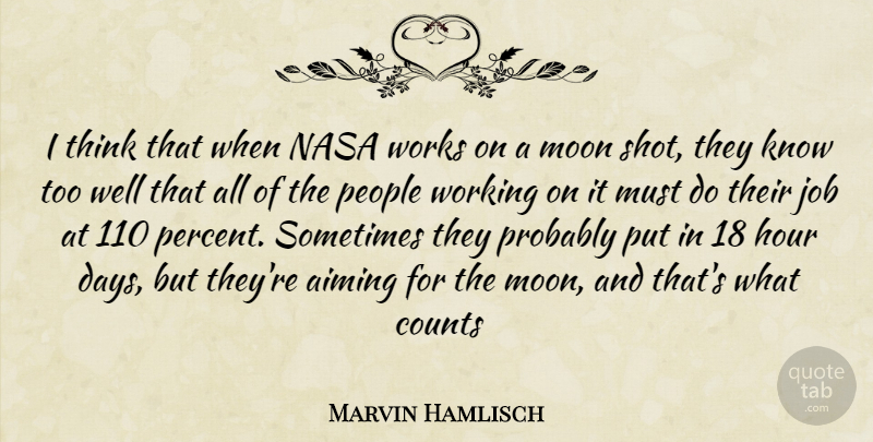 Marvin Hamlisch Quote About Jobs, Moon, Thinking: I Think That When Nasa...