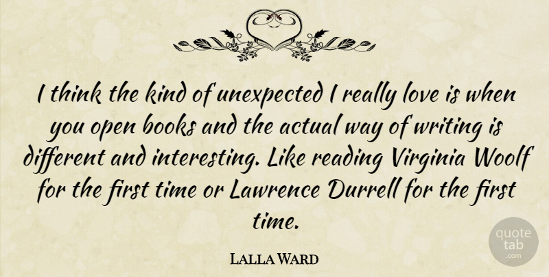 Lalla Ward Quote About Book, Reading, Writing: I Think The Kind Of...