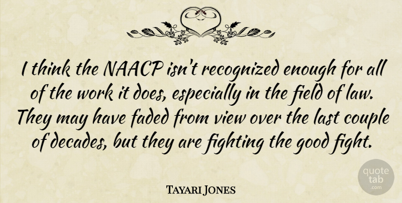 Tayari Jones Quote About Couple, Fighting, Thinking: I Think The Naacp Isnt...