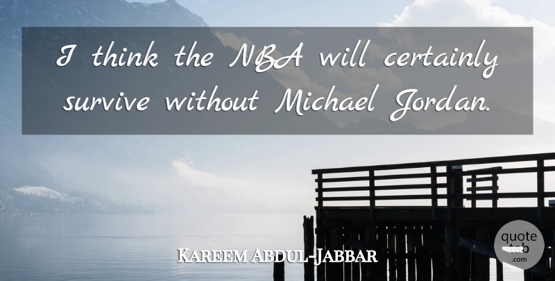 Kareem Abdul-Jabbar Quote About Basketball, Thinking, Nba: I Think The Nba Will...