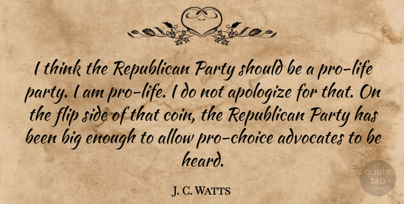 J. C. Watts Quote About Party, Thinking, Choices: I Think The Republican Party...