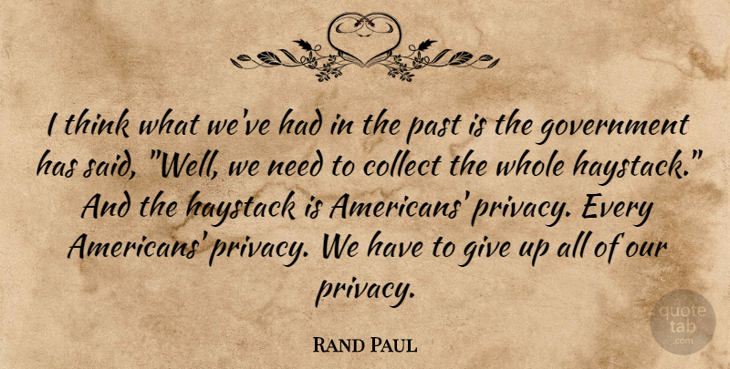 Rand Paul Quote About Giving Up, Past, Thinking: I Think What Weve Had...