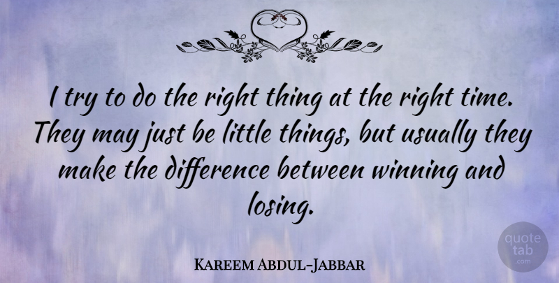 Kareem Abdul-Jabbar Quote About Life, Motivational, Success: I Try To Do The...
