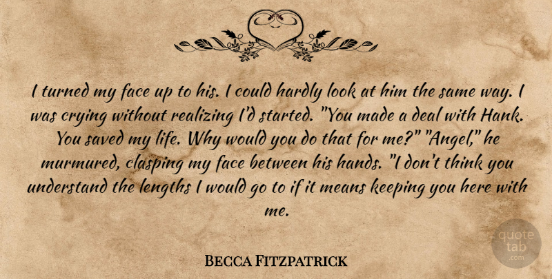 Becca Fitzpatrick Quote About Mean, Angel, Thinking: I Turned My Face Up...