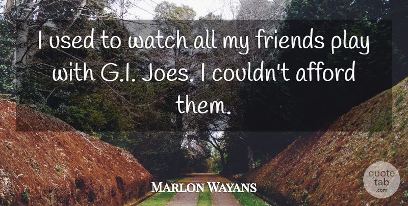 Marlon Wayans Quote About undefined: I Used To Watch All...