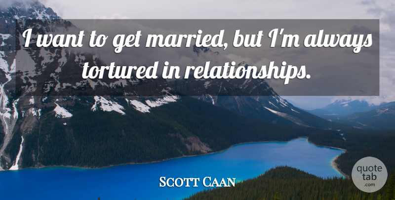 Scott Caan Quote About Want, Married: I Want To Get Married...