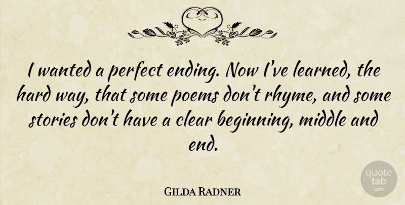 Gilda Radner Quote About Goodbye, Farewell, Perfect: I Wanted A Perfect Ending...