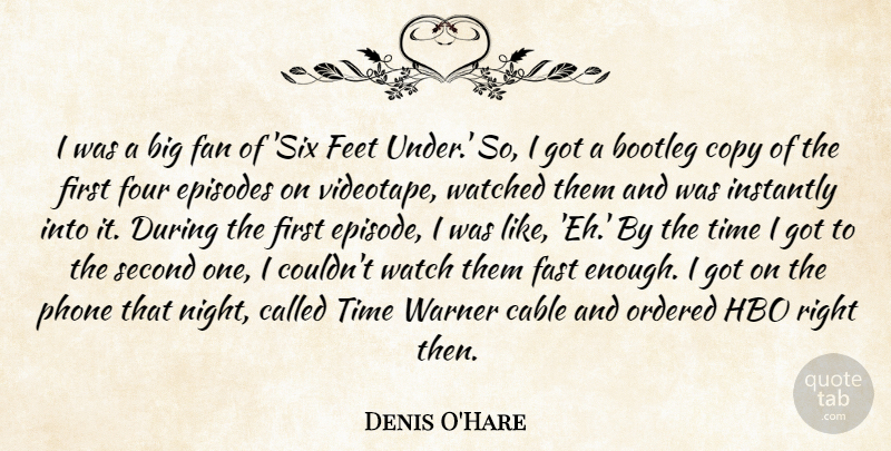 Denis O'Hare Quote About Night, Hbo, Phones: I Was A Big Fan...