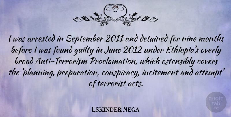 Eskinder Nega Quote About Arrested, Broad, Covers, Detained, Found: I Was Arrested In September...