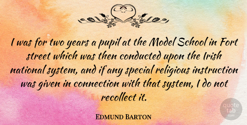 Edmund Barton Quote About Religious, School, Years: I Was For Two Years...