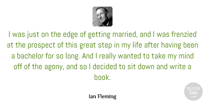 Ian Fleming Quote About Book, Writing, Agony: I Was Just On The...