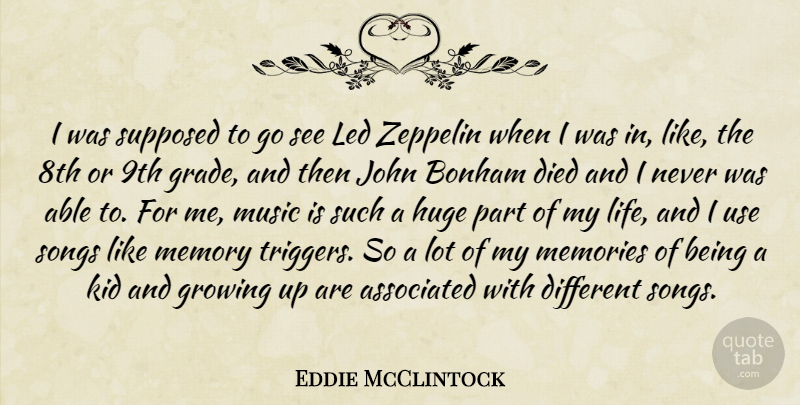 Eddie McClintock Quote About Associated, Died, Growing, Huge, John: I Was Supposed To Go...
