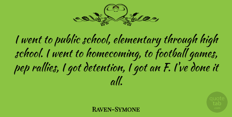 Raven-Symone Quote About Elementary, Public: I Went To Public School...