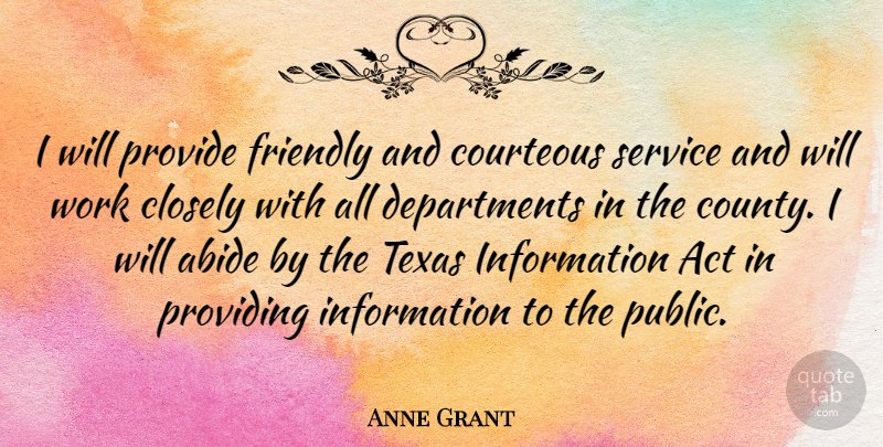 Anne Grant Quote About Texas, Friendly, Information: I Will Provide Friendly And...