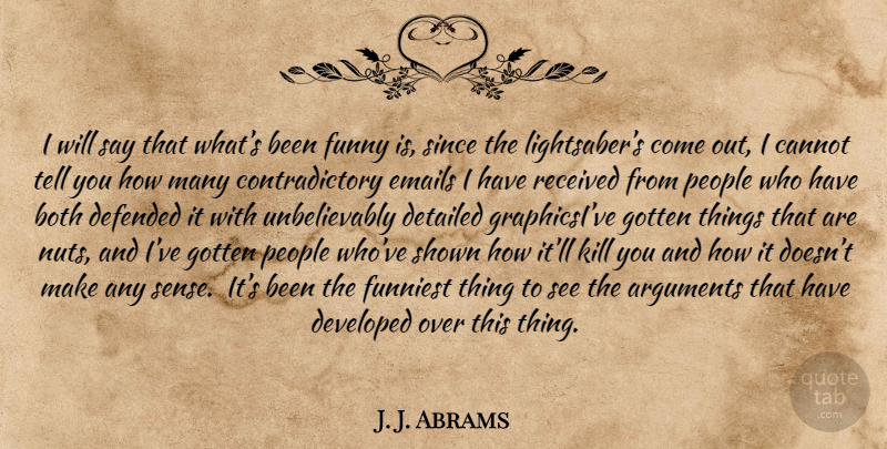 J. J. Abrams Quote About Nuts, People, Email: I Will Say That Whats...