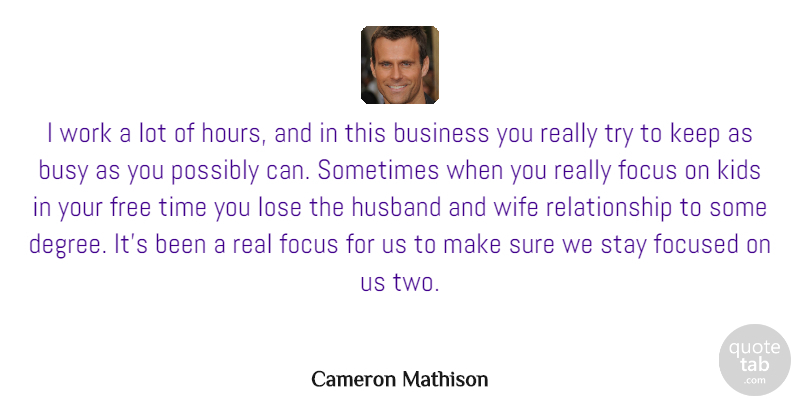 Cameron Mathison Quote About Husband, Real, Kids: I Work A Lot Of...