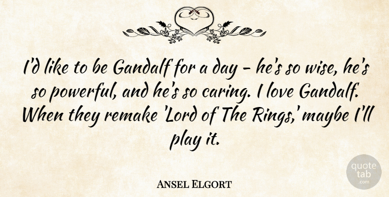 Ansel Elgort Quote About Love, Maybe, Remake: Id Like To Be Gandalf...