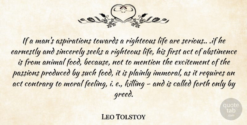 Leo Tolstoy Quote About Passion, Animal, Men: If A Mans Aspirations Towards...